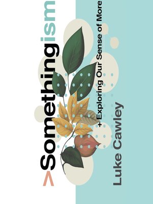 cover image of Somethingism